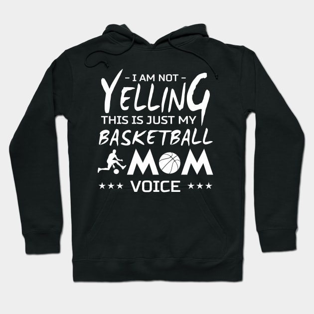 My Basketball Mom Voice Hoodie by Tatjana  Horvatić